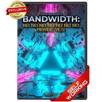 Bandwidth: No No No No No No No Maybe Yes by John Bannon
